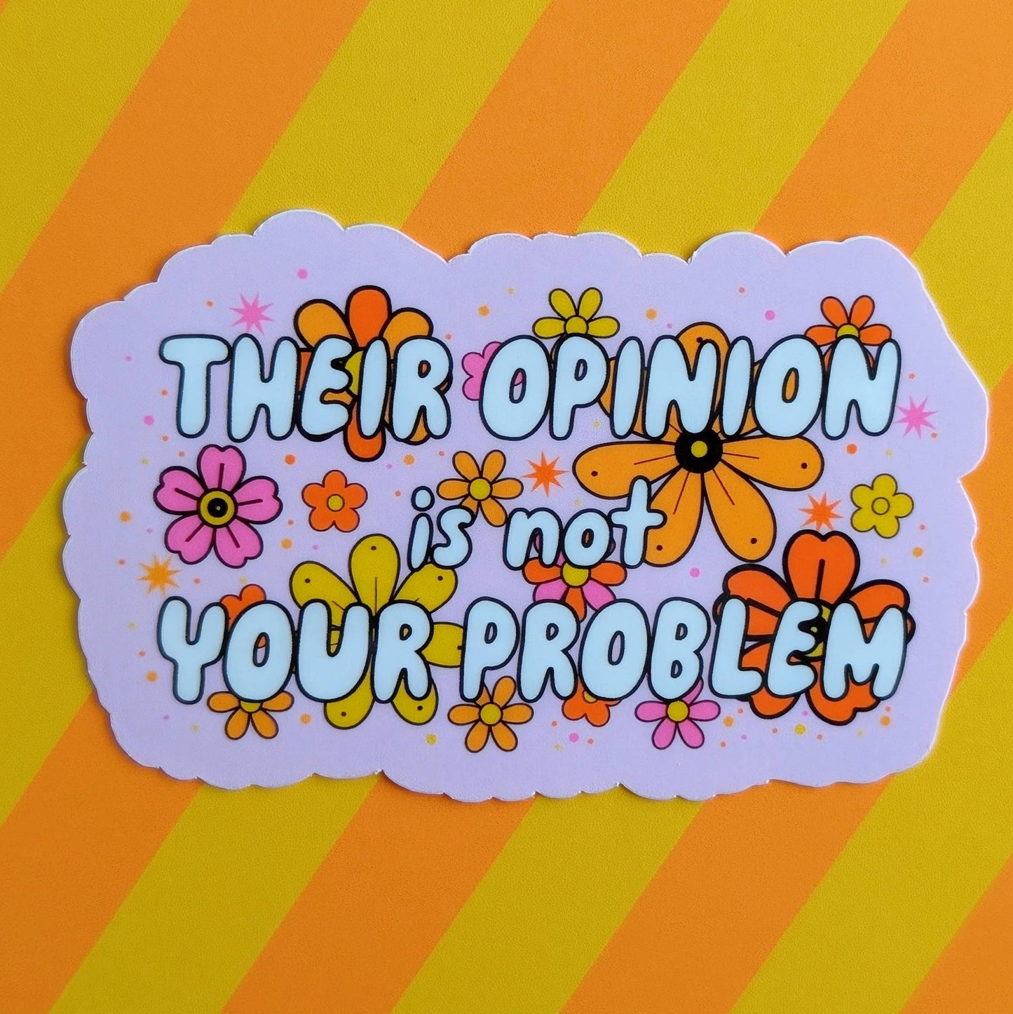 Their opinion is not your problem sticker: White
