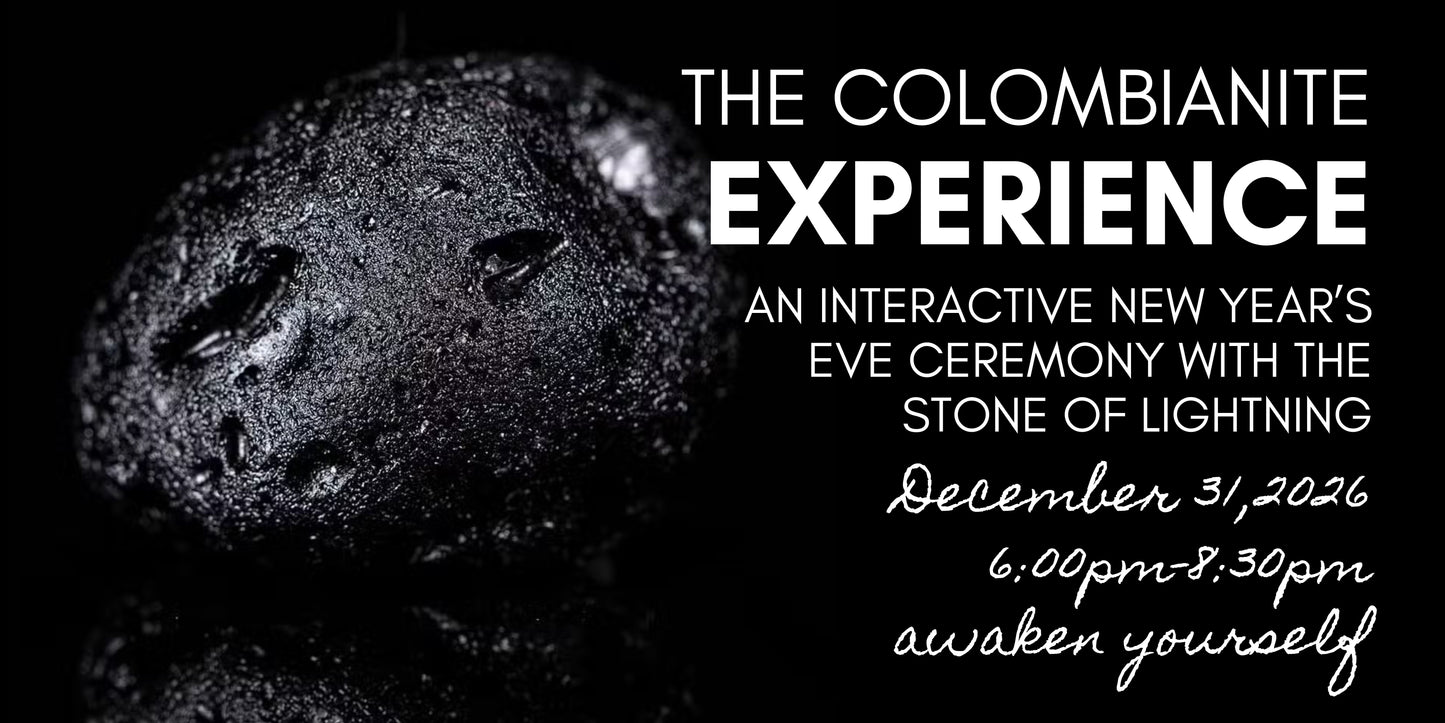 The Colombianite Experience : An Interactive NYE Ceremony with the Stone of Lightning