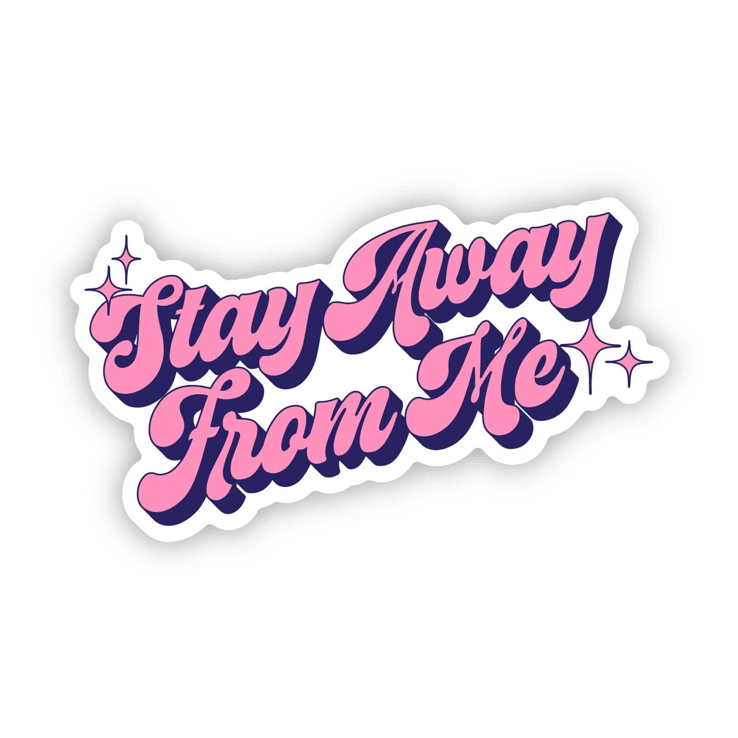 "Stay away from me" Pink Y2K Text Sticker