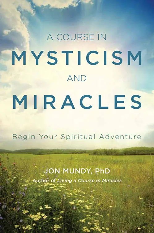 A Course in Mysticism & Miracles