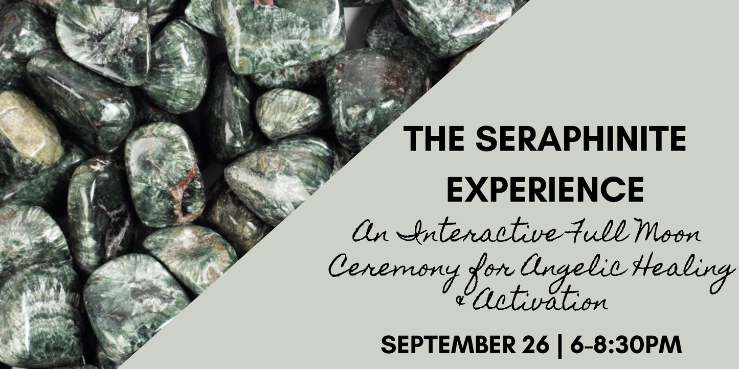 The Seraphinite Experience : An Interactive Full Moon Circle for Angelic Healing & Activation