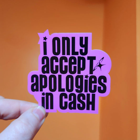I only accept apologies sticker glitter holographic glossy : Regular