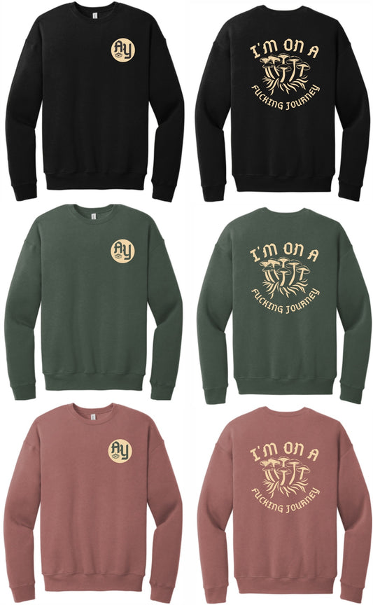 I'm On A Fucking Journey Crewneck