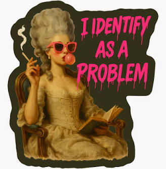I Identify As A Problem Sticker