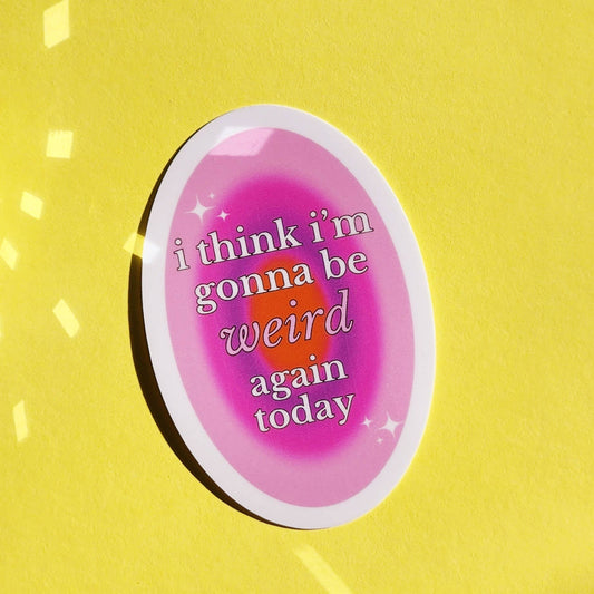 I think I'm gonna be weird again sticker hydroflask planner: Holographic