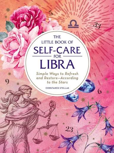 The Little Book Of Self Care For Libra