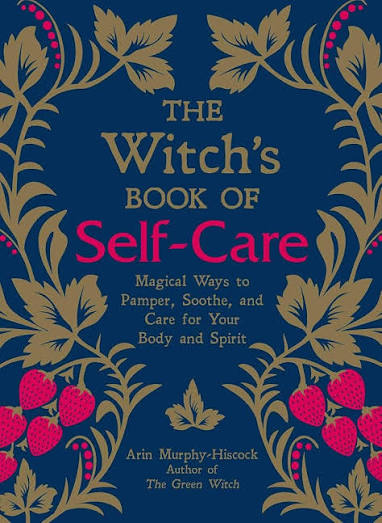 The Witch's Book Of Self Care
