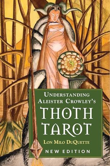 Understanding Aleister Crowley's Thoth Tarot